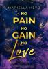 No Pain, No Gain - No Love - 
