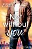 Not without you - 