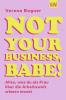 Not Your Business, Babe! - 