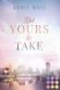 Not Yours to Take - 