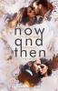 Now and Then - 