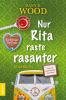 Nur Rita raste rasanter - 