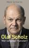 Olaf Scholz – Wer ist unser Kanzler? - 