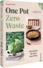 One Pot – Zero Waste - 
