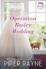 Operation Bailey Wedding (Bailey Series Wedding) - 