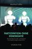 Partizipation ohne Demokratie - 