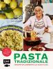 Pasta Tradizionale – Noch mehr Lieblingsrezepte der "Pasta Grannies" - 