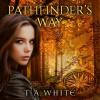Pathfinder's Way: A Novel of the Broken Lands - 