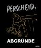 Perscheids Abgründe - 