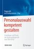 Personalauswahl kompetent gestalten - 