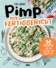 Pimp my Fertiggericht - Pimp my Pizza - 