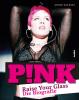 Pink - Raise Your Glass - 