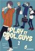 Play it Cool, Guys 1 - 
