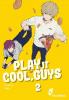 Play it Cool, Guys 2 - 