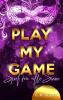 Play My Game - 