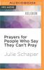 Prayers for People Who Say They Can't Pray - 