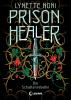 Prison Healer (Band 2) - Die Schattenrebellin - 