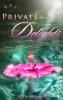 Private Delights - 