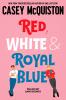 Red, White and Royal Blue - 