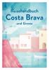 Reisehandbuch Costa Brava und Girona - 