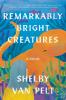 Remarkably Bright Creatures - 