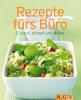 Rezepte fürs Büro - 