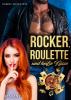 Rocker, Roulette und heiße Küsse. Rockerroman - 