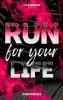 RUN for your life - 