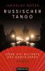 Russischer Tango oder die Geliebte des Bodyguards - 