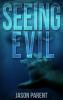 Seeing Evil (Cycle of Evil) - 