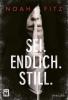 Sei. Endlich. Still. - 