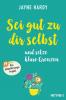 Sei gut zu dir selbst und setze klare Grenzen - 