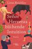 Señor Herreras blühende Intuition - 