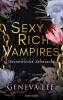 Sexy Rich Vampires - Unsterbliche Sehnsucht - 