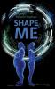 Shape Me - 