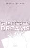 SHATTERED DREAMS - Ich wollte nie für immer (SHATTERED - Reihe 2) - 