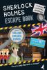 Sherlock Holmes Escape Book. Spielend Englisch lernen - für Fortgeschrittene Sprachniveau B1 - 