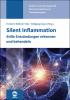 Silent Inflammation - Stille Entzündungen erkennen und behandeln - 