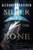 Silver in the Bone - 