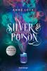 Silver & Poison, Band 1: Das Elixier der Lügen - 
