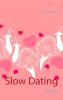 Slow Dating - 
