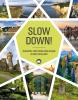 Slow Down! - 