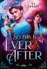 So this is ever after - 