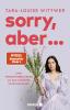 Sorry, aber ... - 