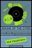 Sound of the Cities - San Francisco - 