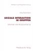 Soziale Interaktion in Gruppen - 