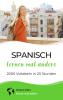 Spanisch lernen mal anders - 2000 Vokabeln in 20 Stunden - 