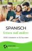 Spanisch lernen mal anders - 3000 Vokabeln in 30 Stunden - 