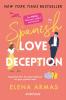 Spanish Love Deception – Manchmal führt die halbe Wahrheit zur ganz großen Liebe (signierte Ausgabe) - 