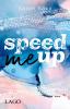 Speed Me Up - 